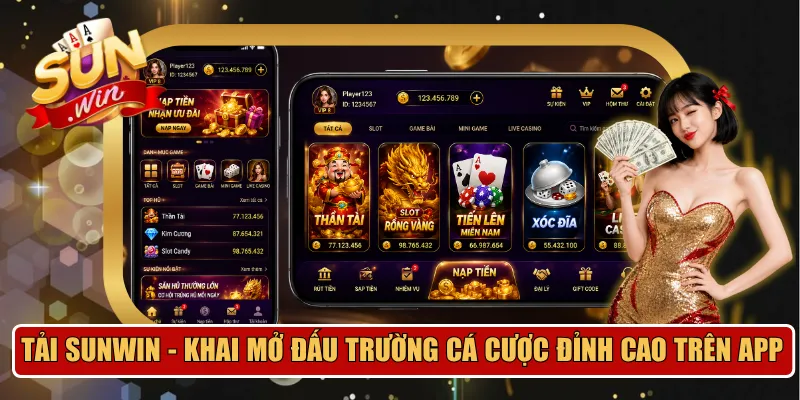 Tải Sunwin - Khai Mở Đấu Trường Cá Cược Đỉnh Cao Trên App